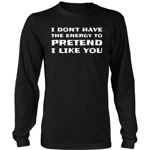 I Don't Like You- Shirts, Long Sleeve, Hoodie, Tanks, Sweatshirt