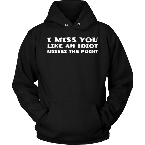 I Miss You- Shirts, Long Sleeve, Hoodie, Tanks, Sweatshirt