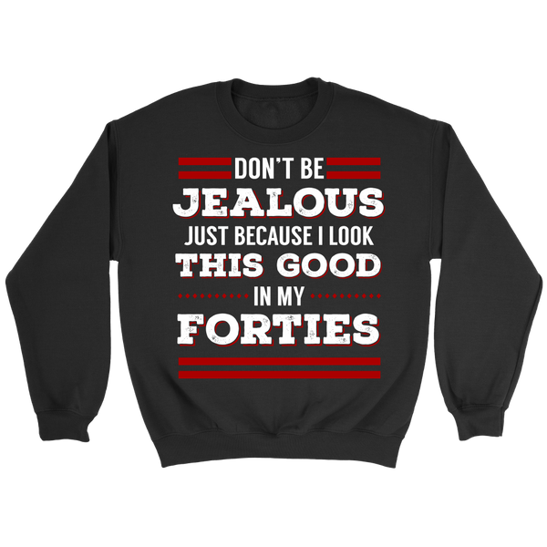 Forties- Shirts, Long Sleeve, Hoodie, Tanks, Sweatshirt