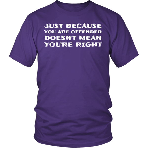 Doesn't Mean You're Right- Shirts, Long Sleeve, Hoodie, Tanks, Sweatshirt