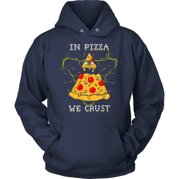 In Pizza We Crust- Shirts, Long Sleeve, Hoodie, Tanks, Sweatshirt