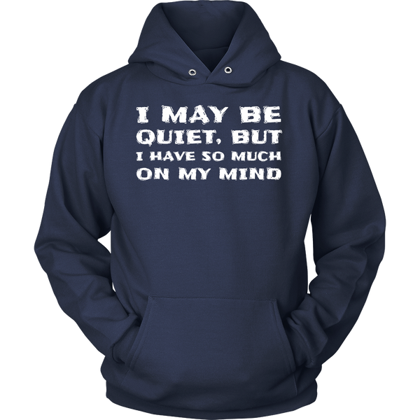 I May be Quiet- Shirts, Long Sleeve, Hoodie, Tanks, Sweatshirt