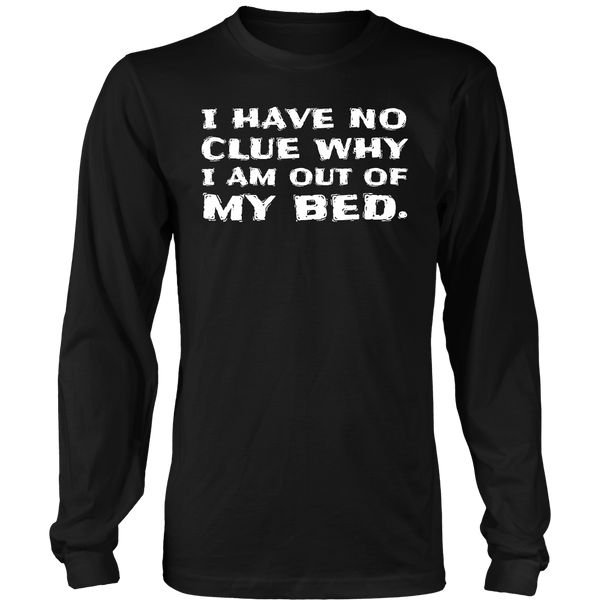 I Have No Clue- Shirts, Long Sleeve, Hoodie, Tanks, Sweatshirt