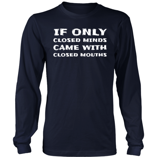 If Only Closed Minds- Shirts, Long Sleeve, Hoodie, Tanks, Sweatshirt