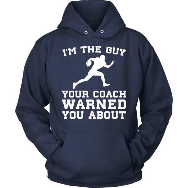 Football I'm The Guy- Shirts, Long Sleeve, Hoodie, Tanks, Sweatshirt