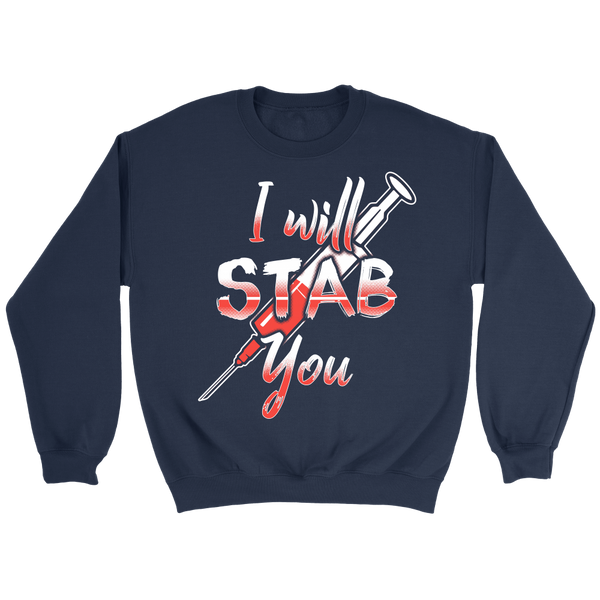 I Will Stab You- Shirts, Long Sleeve, Hoodie, Tanks, Sweatshirt