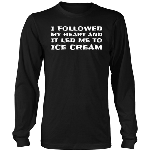 Led Me To Ice Cream- Shirts, Long Sleeve, Hoodie, Tanks, Sweatshirt