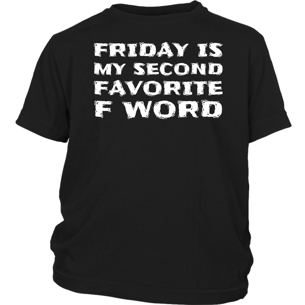 Friday, Second Favorite F Word- Shirts, Long Sleeve, Hoodie, Tanks, Sweatshirt