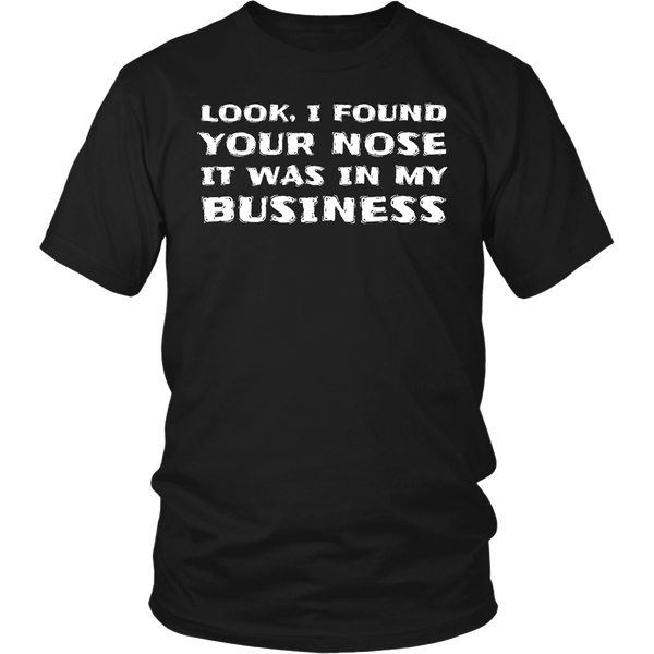 Your Nose in My Business- Shirts, Long Sleeve, Hoodie, Tanks, Sweatshirt