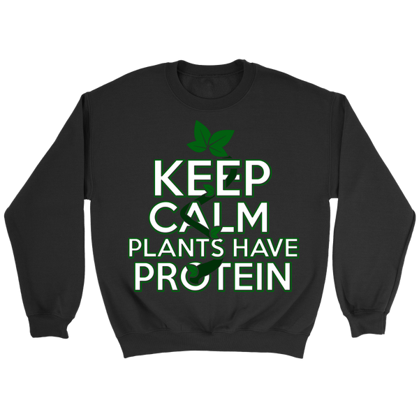 Plants Have Protein- Shirts, Long Sleeve, Hoodie, Tanks, Sweatshirt