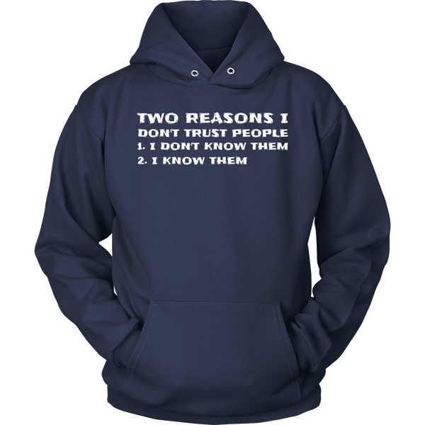 I Don't Trust People- Shirts, Long Sleeve, Hoodie, Tanks, Sweatshirt