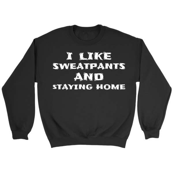 Sweatpants and Home- Shirts, Long Sleeve, Hoodie, Tanks, Sweatshirt