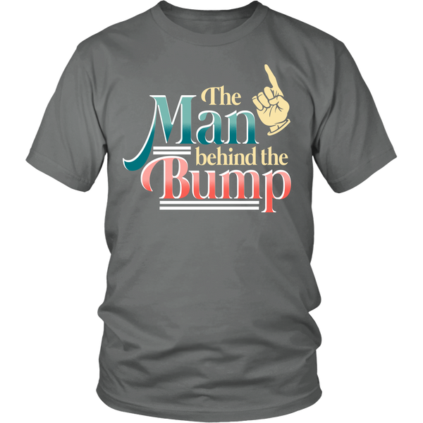 The Man Behind The Bump- Shirts, Long Sleeve, Hoodie, Tanks, Sweatshirt