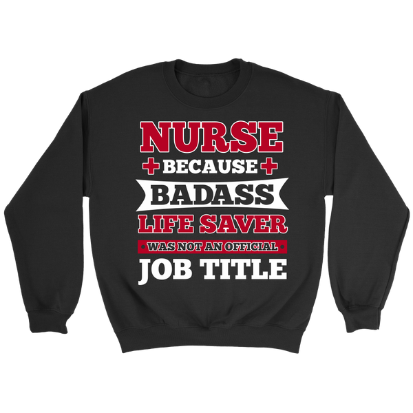 Nurse Badass Live Saver- Shirts, Long Sleeve, Hoodie, Tanks, Sweatshirt