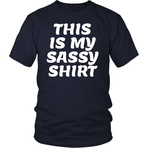 My Sassy Shirt- Shirts, Long Sleeve, Hoodie, Tanks, Sweatshirt