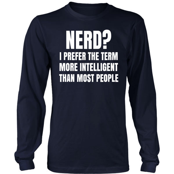 Nerd? Shirts, Long Sleeve, Hoodie, Tanks, Sweatshirt