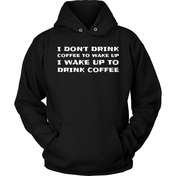 Drink Coffee- Shirts, Long Sleeve, Hoodie, Tanks, Sweatshirt