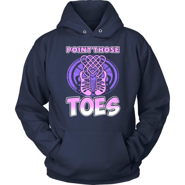 Point Those Toes- Shirts, Long Sleeve, Hoodie, Tanks, Sweatshirt