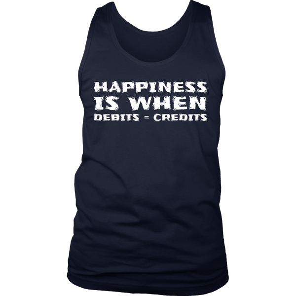 Happiness Debits = Credits- Shirts, Long Sleeve, Hoodie, Tanks, Sweatshirt