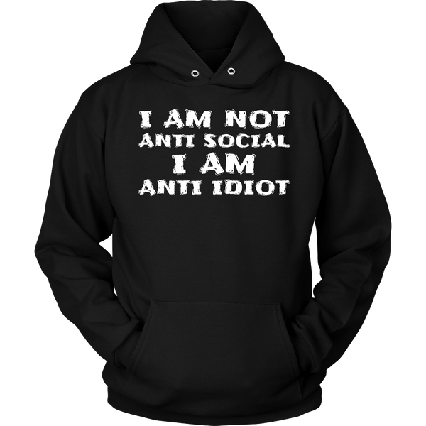 Anti Idiot- Shirts, Long Sleeve, Hoodie, Tanks, Sweatshirt