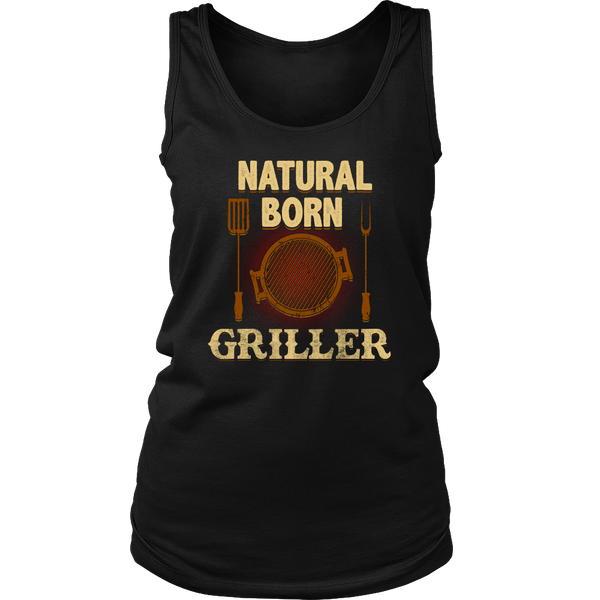 Natural Born Griller- Shirts, Long Sleeve, Hoodie, Tanks, Sweatshirt