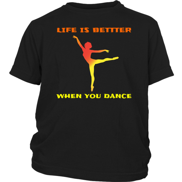 Life is Better When You Dance- Shirts, Long Sleeve, Hoodie, Tanks, Sweatshirt