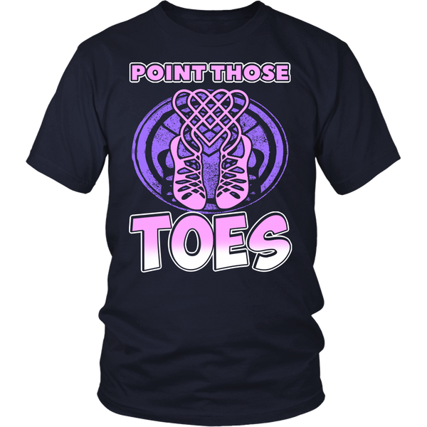 Point Those Toes- Shirts, Long Sleeve, Hoodie, Tanks, Sweatshirt