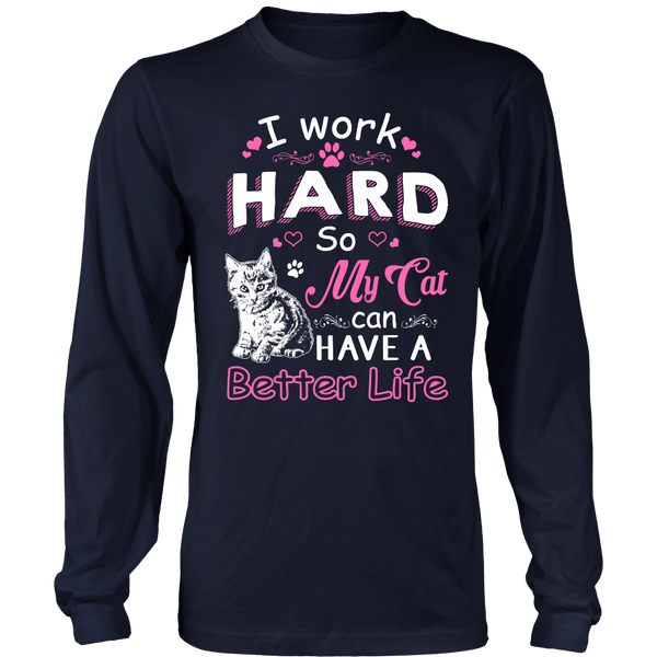 Work Hard for My Cat- Shirts, Long Sleeve, Hoodie, Tanks, Sweatshirt