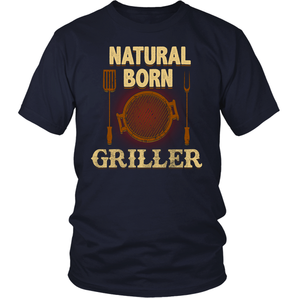 Natural Born Griller- Shirts, Long Sleeve, Hoodie, Tanks, Sweatshirt