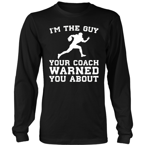 Football I'm The Guy- Shirts, Long Sleeve, Hoodie, Tanks, Sweatshirt