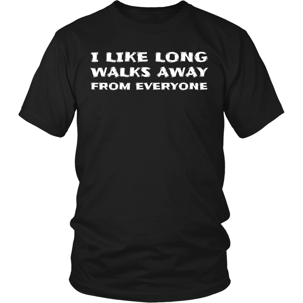 Walks Away From Everyone- Shirts, Long Sleeve, Hoodie, Tanks, Sweatshirt