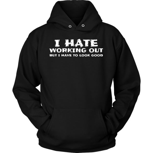 I Hate Working Out- Shirts, Long Sleeve, Hoodie, Tanks, Sweatshirt