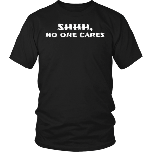 No One Cares- Shirts, Long Sleeve, Hoodie, Tanks, Sweatshirt