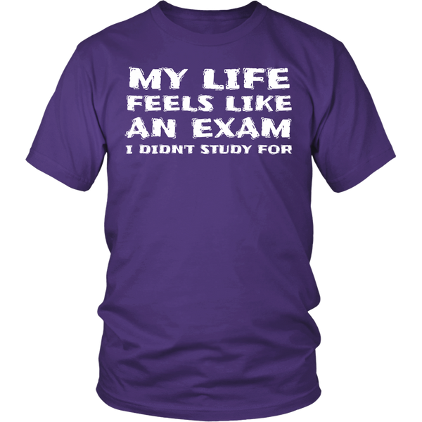 My Life an Exam- Shirts, Long Sleeve, Hoodie, Tanks, Sweatshirt