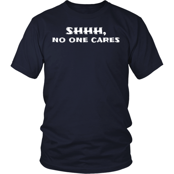 No One Cares- Shirts, Long Sleeve, Hoodie, Tanks, Sweatshirt