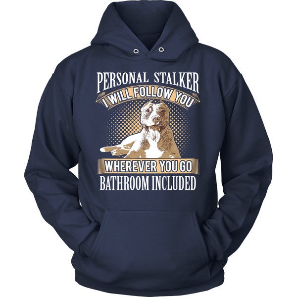 Personal Stalker- Shirts, Long Sleeve, Hoodie, Tanks, Sweatshirt