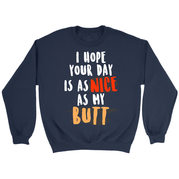 As Nice as My Butt- Shirts, Long Sleeve, Hoodie, Tanks, Sweatshirt