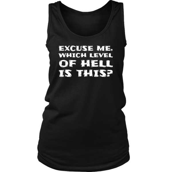 Which Level of Hell- Shirts, Long Sleeve, Hoodie, Tanks, Sweatshirt