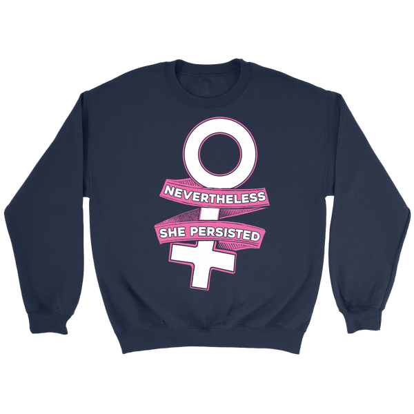 Nevertheless She Persisted- Shirts, Long Sleeve, Hoodie, Tanks, Sweatshirt