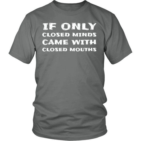 If Only Closed Minds- Shirts, Long Sleeve, Hoodie, Tanks, Sweatshirt