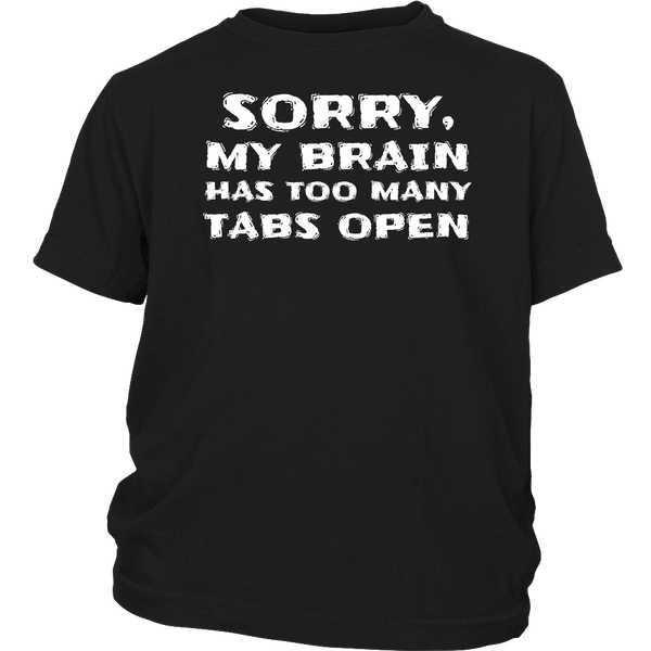 Too Many Tabs Open- Shirts, Long Sleeve, Hoodie, Tanks, Sweatshirt