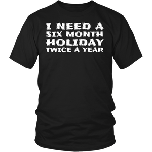 Six Month Holiday- Shirts, Long Sleeve, Hoodie, Tanks, Sweatshirt