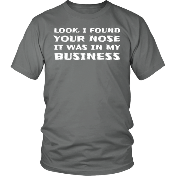 Your Nose in My Business- Shirts, Long Sleeve, Hoodie, Tanks, Sweatshirt