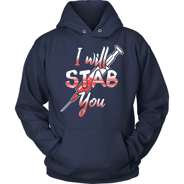 I Will Stab You- Shirts, Long Sleeve, Hoodie, Tanks, Sweatshirt