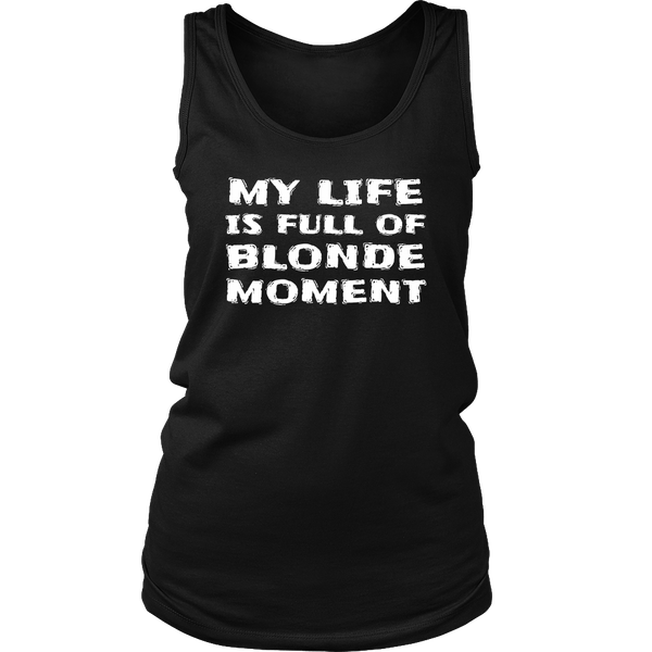 Blonde Moment- Shirts, Long Sleeve, Hoodie, Tanks, Sweatshirt