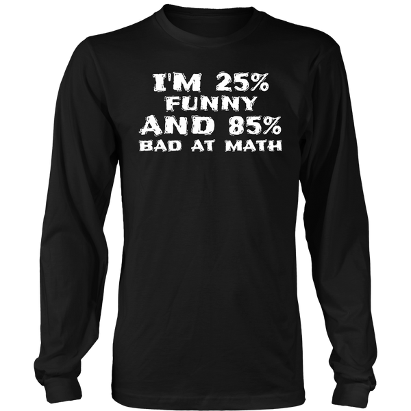 Funny and Bad at Math- Shirts, Long Sleeve, Hoodie, Tanks, Sweatshirt