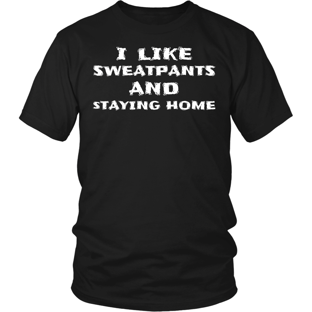 Sweatpants and Home- Shirts, Long Sleeve, Hoodie, Tanks, Sweatshirt