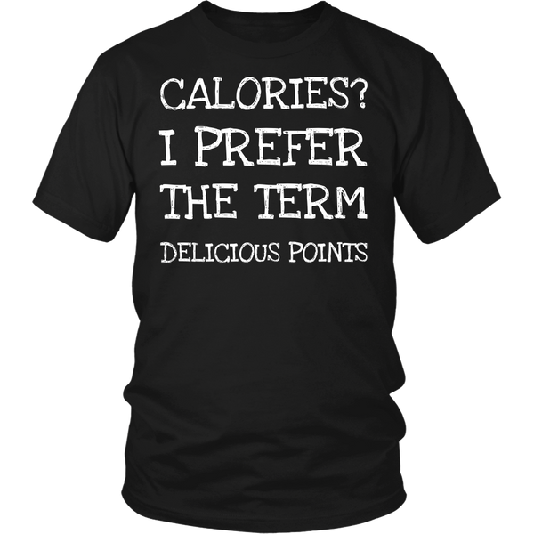 Calories? Shirts, Long Sleeve, Hoodie, Tanks, Sweatshirt