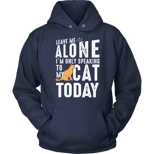 Leave Me Alone With My Cat- Shirts, Long Sleeve, Hoodie, Tanks, Sweatshirt