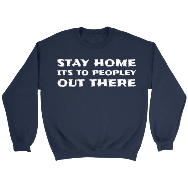 Stay Home- Shirts, Long Sleeve, Hoodie, Tanks, Sweatshirt